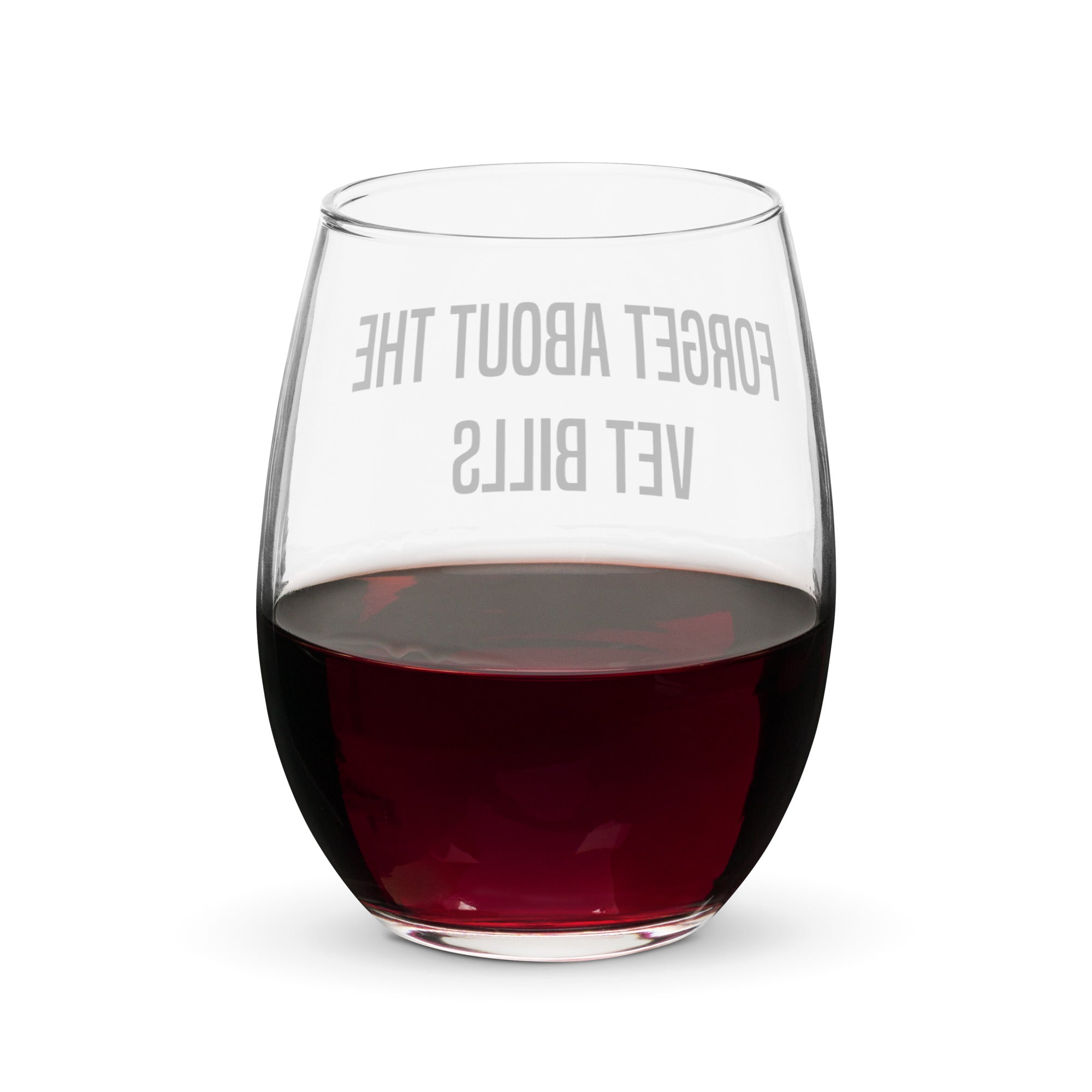 Vet Bills Wine Glass